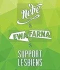 Ewa Farna, Support Lesbiens a Nebe 