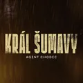 Král Šumavy: Agent chodec