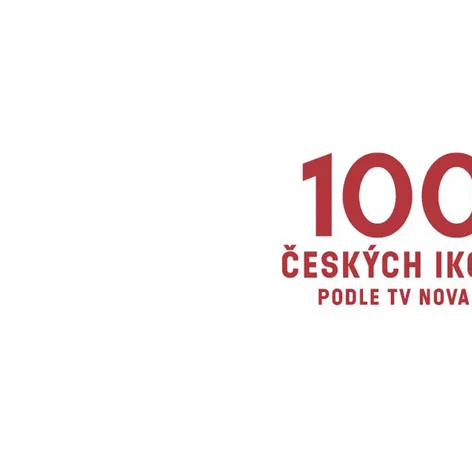 100 ČESKÝCH IKON PODLE TV NOVA