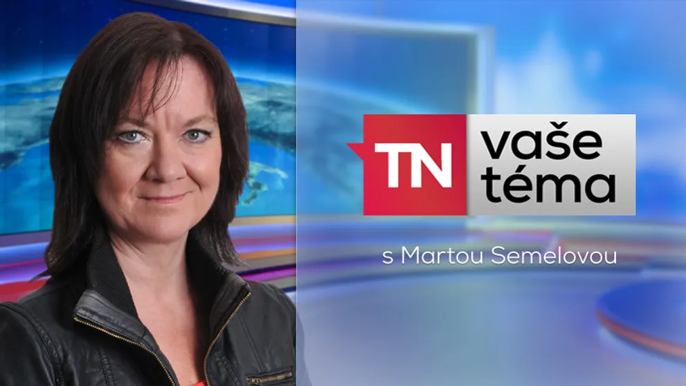 VAŠE TÉMA: S Martou Semelovou
