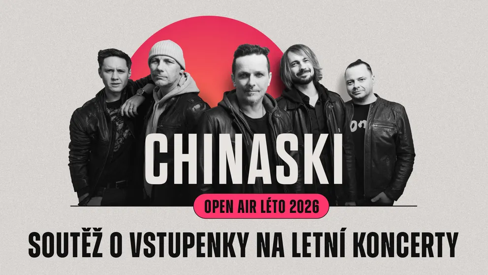 Soutěžte s námi o vstupenky na Chinaski Open Air Léto 2026